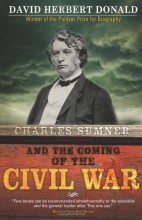 Cover art for Charles Sumner and the Coming of the Civil War