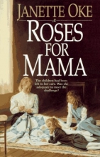 Cover art for Roses for Mama (Women of the West (Bethany House Paperback))