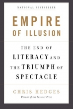 Cover art for Empire of Illusion: The End of Literacy and the Triumph of Spectacle