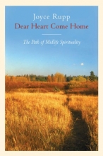 Cover art for Dear Heart, Come Home: The Path of Midlife Spirituality