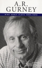 Cover art for A. R. Gurney Collected Plays Volume I: Nine Early Plays - Paper