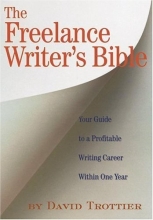 Cover art for The Freelance Writer's Bible: Your Guide to a Profitable Writing Career Within One Year