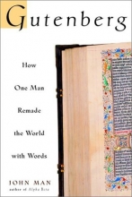 Cover art for Gutenberg: How One Man Remade the World with Words