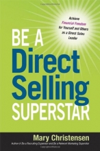 Cover art for Be a Direct Selling Superstar: Achieve Financial Freedom for Yourself and Others as a Direct Sales Leader