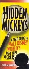 Cover art for Hidden Mickeys: A Field Guide to Walt Disney World's Best Kept Secrets