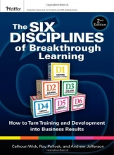 Cover art for The Six Disciplines of Breakthrough Learning: How to Turn Training and Development into Business Results