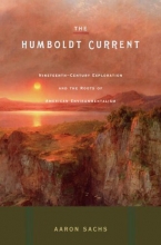 Cover art for The Humboldt Current: Nineteenth-Century Exploration and the Roots of American Environmentalism