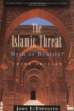 Cover art for The Islamic Threat : Myth or Reality? (Third Edition)