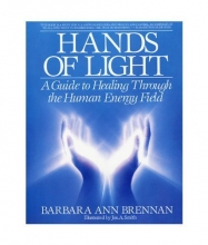 Cover art for Hands of Light: A Guide to Healing Through the Human Energy Field