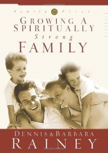 Cover art for Growing a Spiritually Strong Family (The Family First series, book one)