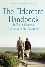 Cover art for The Eldercare Handbook: Difficult Choices, Compassionate Solutions