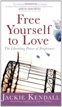 Cover art for Free Yourself to Love: The Liberating Power of Forgiveness
