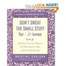 Cover art for Don't Sweat the Small Stuff for Women: Simple and Practical Ways to Do What Matters Most and Find Time for You