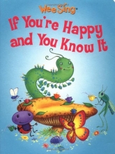 Cover art for Wee Sing If You're Happy and You Know It (board)