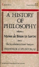 Cover art for A History of Philosophy, Vol. 9: Maine De Biran to Sartre, Part 1: The Revolution to Henry Bergson