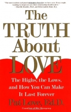 Cover art for The Truth About Love: The Highs, the Lows, and How You Can Make It Last Forever