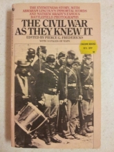 Cover art for The Civil War As They Knew It: Abraham Lincoln's Immortal Words and Mathew Brady's Famous Photographs