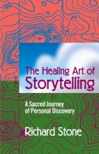 Cover art for The Healing Art of Storytelling: A Sacred Journey of Personal Discovery