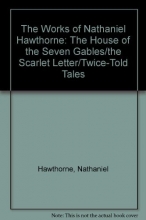 Cover art for The Works of Nathaniel Hawthorne: The House of the Seven Gables/the Scarlet Letter/Twice-Told Tales