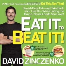 Cover art for Eat It to Beat It!: Banish Belly Fat-and Take Back Your Health-While Eating the Brand-Name Foods You Love!