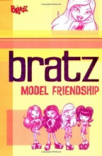 Cover art for Bratz: Model Friendship