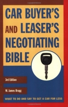 Cover art for Car Buyer's and Leaser's Negotiating Bible, Third Edition (Car Buyer's & Leaser's Negotiating Bible)