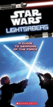 Cover art for Star Wars Light Sabers: A Guide to Weapons of the Force