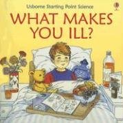 Cover art for What Makes You Ill? (Starting Point Science)