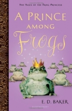 Cover art for A Prince among Frogs (Tales of the Frog Princess)