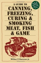 Cover art for A Guide to Canning, Freezing, Curing & Smoking Meat, Fish & Game