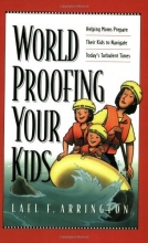 Cover art for Worldproofing Your Kids: Helping Moms Prepare Their Kids to Navigate Today's Turbulent Times