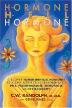 Cover art for From Hormone Hell to Hormone Well: Discover Human-Identical Hormones as a Safe & Effective Treatment for PMS, Perimenopause, Menopause or Hysterectomy