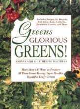 Cover art for Greens Glorious Greens: More than 140 Ways to Prepare All Those Great-Tasting, Super-Healthy, Beautiful Leafy Greens