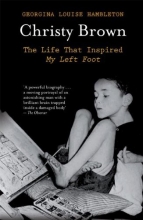 Cover art for Christy Brown: The Life that Inspired My Left Foot