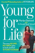 Cover art for Young For Life: The Easy No-Diet, No-Sweat Plan to Look and Feel 10 Years Younger