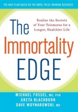 Cover art for The Immortality Edge: Realize the Secrets of Your Telomeres for a Longer, Healthier Life