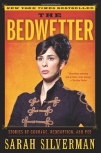 Cover art for The Bedwetter: Stories of Courage, Redemption, and Pee