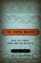 Cover art for The Corpse Walker: Real Life Stories: China from the Bottom Up