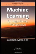 Cover art for Machine Learning: An Algorithmic Perspective (Chapman & Hall/Crc Machine Learning & Pattern Recognition)