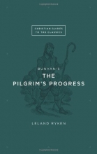 Cover art for Bunyan's The Pilgrim's Progress (Christian Guides to the Classics)