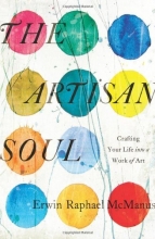 Cover art for The Artisan Soul: Crafting Your Life into a Work of Art