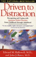 Cover art for Driven To Distraction : Recognizing and Coping with Attention Deficit Disorder from Childhood Through Adulthood