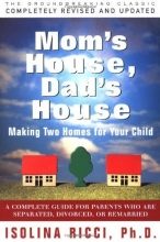 Cover art for Mom's House, Dad's House: Making Two Homes for Your Child