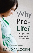 Cover art for Why Pro-Life?: Caring for the Unborn and Their Mothers