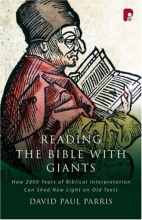 Cover art for Reading the Bible with Giants: How 2000 Years of Biblical Interpretation Can Shed New Light on Old Texts