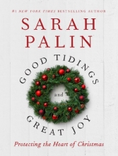 Cover art for Good Tidings and Great Joy: Protecting the Heart of Christmas