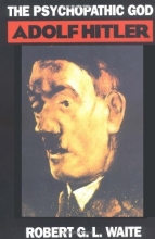 Cover art for The Psychopathic God: Adolph Hitler