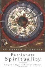 Cover art for Passionate Spirituality: Hildegard of Bingen and Hadewijch of Brabant