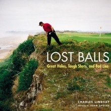 Cover art for Lost Balls: Great Holes, Tough Shots, and Bad Lies