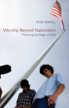Cover art for Worship Beyond Nationalism: Practicing the Reign of God